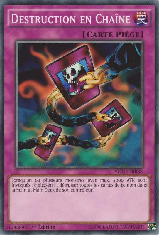 Destruction en Chaîne : YGLD-FRB38 C