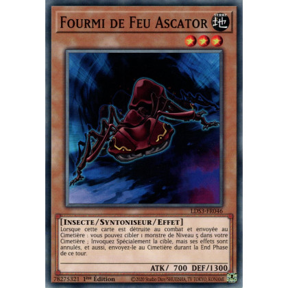 Fourmi de Feu Ascator - LDS3-FR046 - Cartes Yu-Gi-Oh!