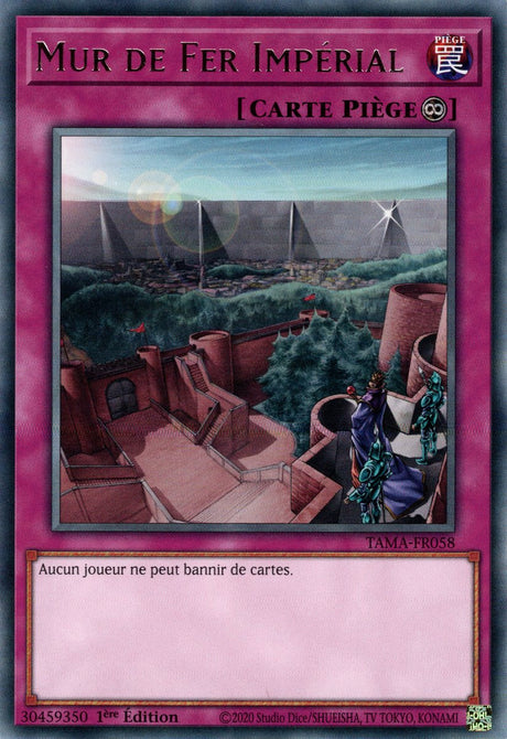 Mur de Fer Impérial - TAMA-FR058 - Yu-Gi-Oh!