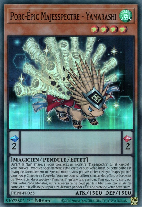 Porc-Épic Majesspectre - Yamarashi - PHNI-FR023
