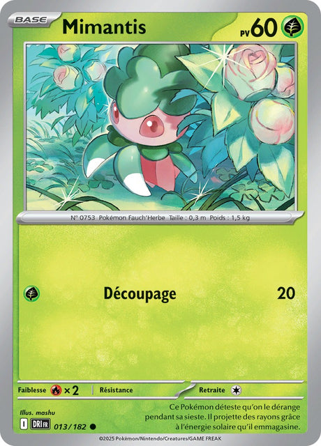 Mimantis (DRI 013) - Rivalités Destinées - Carte Pokémon