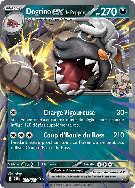 Dogrino ex de Pepper (DRI 139) - Rivalités Destinées - Carte Pokémon